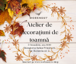 Atelier de decorațiuni de toamnă - 5 octombrie 2025, ora 11:00